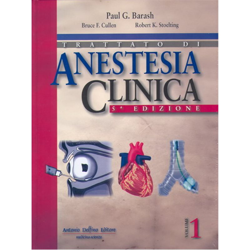 Trattato di anestesia clinica. Vol. 1-2